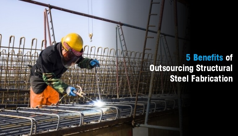 benefits-of-outsourcing-structural-steel-fabrication